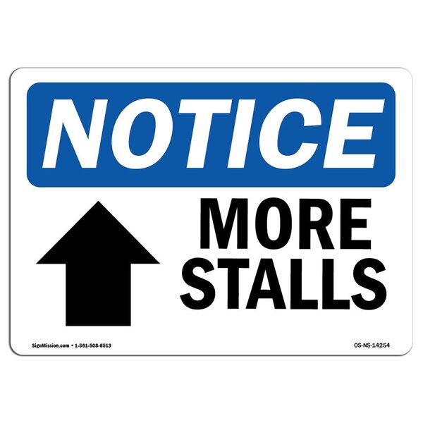 Safety Sign, OSHA Notice, 18" Height, Aluminum, More Stalls (Up Arrow) Sign With Symbol, Landscape
